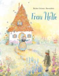 Frau Holle : Bilderbuch （4. Aufl. 2016. 32 S. m. zahlr. bunten Bild. 28 cm）