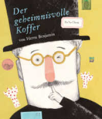 Der geheimnisvolle Koffer von Herrn Benjamin : Bilderbuch （2. Aufl. 2017. 48 S. m. zahlr. bunten Bild. 30.2 cm）