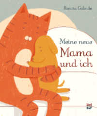 Meine neue Mama und ich : Bilderbuch （2. Aufl. 2017. 40 S. 25.8 cm）