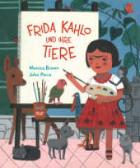 Frida Kahlo und ihre Tiere : Bilderbuch （6. Aufl. 2017. 40 S. 25.8 cm）