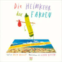 Die Heimkehr der Farben : Bilderbuch （1. Auflage. 2018. 40 S. m. zahlr. bunten Bild. 25.4 cm）