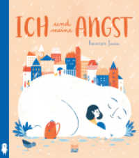 Ich und meine Angst : Bilderbuch （3. Aufl. 2019. 40 S. 26 cm）