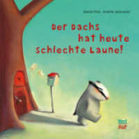 Der Dachs hat heute schlechte Laune (Dachs) （3. Aufl. 2019. 24 S. 19.5 cm）