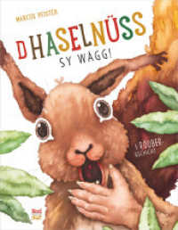 D Haselnüss sy wägg! : E Röuber-Gschicht. Bilderbuch （2. Aufl. 2019. 32 S. 28 cm）