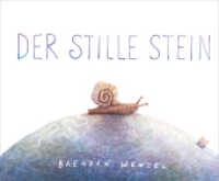 Der stille Stein : Bilderbuch （2. Aufl. 2019. 56 S. 23 x 28 cm）