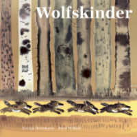Wolfskinder : Bilderbuch （1. Auflage. 2020. 40 S. 24.4 x 24.6 cm）