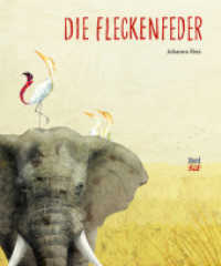 Die Fleckenfeder : Bilderbuch （1. Auflage. 2021. 40 S. 25.8 cm）
