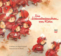 Die Heinzelmännchen von Köln : Bilderbuch （1. Auflage. 2020. 32 S. 21.5 x 23.4 cm）