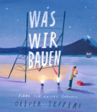 Was wir bauen : Pläne für unsere Zukunft. Bilderbuch （2. Aufl. 2021. 48 S. 28 cm）