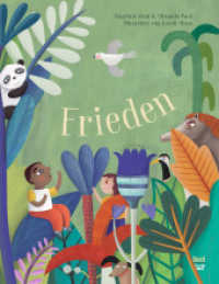 Frieden : Bilderbuch （3. Aufl. 2021. 40 S. 28 cm）
