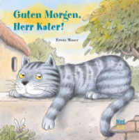 Guten Morgen, Herr Kater! : Bilderbuch (Moser Minis) （1. Auflage. 2022. 32 S. 19 cm）