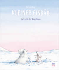 Kleiner Eisbär - Lars und der Angsthase : Bilderbuch (Kleiner Eisbär) （6. Aufl. 2022. 32 S. 25.8 cm）