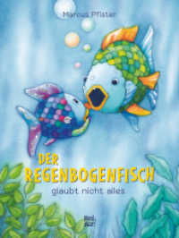 Der Regenbogenfisch glaubt nicht alles : Bilderbuch (Regenbogenfisch 9) （1. Auflage. 2022. 32 S. 28.7 cm）
