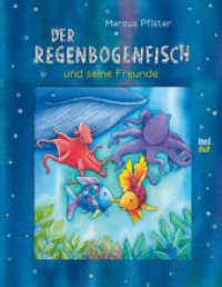 Der Regenbogenfisch und seine Freunde : Bilderbuch (Regenbogenfisch) （1. Auflage. 2022. 160 S. 28 cm）
