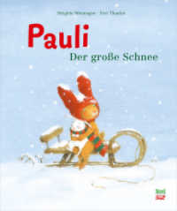 Pauli. Der große Schnee : Bilderbuch (Pauli) （2. Aufl. 2022. 32 S. 25.8 cm）