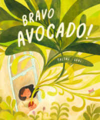 Bravo, Avocado! : Bilderbuch （1. Auflage. 2023. 48 S. 25.8 cm）