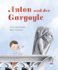 Anton und der Gargoyle : Bilderbuch （1. Auflage. 2023. 56 S. 25.8 cm）