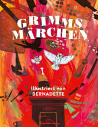 Grimms Märchen - Illustriert von Bernadette : Bilderbuch （1. Auflage. 2023. 256 S. 28 cm）