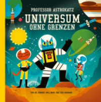 Professor Astrokatz Universum ohne Grenzen : Bilderbuch (Professor Astrokatz) （8. Aufl. 2023. 80 S. 29 cm）