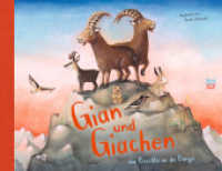 Gian und Giachen dia Beschta us da Bärga : Bilderbuch (Gian und Giachen) （1. Auflage. 2023. 116 S. 21.5 x 28 cm）