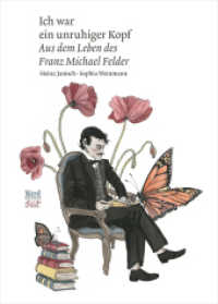 Ich war ein unruhiger Kopf : Aus dem Leben des Franz Michael Felder. Bilderbuch （1. Auflage. 2023. 64 S. 25 cm）