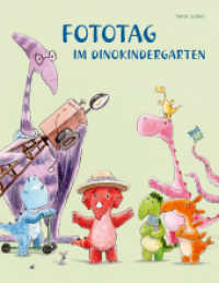 Fototag im Dinokindergarten : Bilderbuch （1. Auflage. 2024. 32 S. 28 cm）