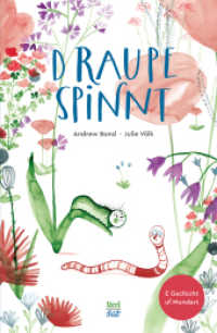D Raupe spinnt : Bilderbuch （1. Auflage. 2024. 32 S. 28.5 cm）