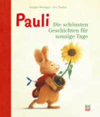 Pauli. Die schönsten Geschichten für sonnige Tage : Bilderbuch (Pauli) （1. Auflage. 2025. 144 S. 25.8 cm）