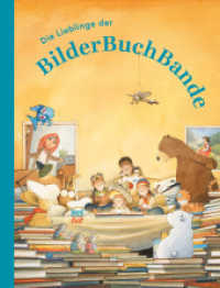 Die Lieblinge der BilderBuchBande : Bilderbuch （1. Auflage. 2025. 256 S. 28 cm）
