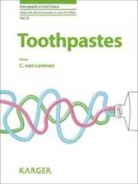 Toothpastes (Monographs in Oral Science Vol.23) （2013. 158 S. 18 fig., 9 in color, 20 tab. 261 mm）