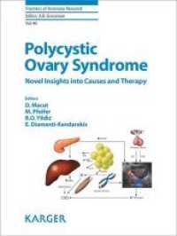 Polycystic Ovary Syndrome : Novel Insights into Causes and Therapy (Frontiers of Hormone Research Vol.40) （2012. 178 S. 11 fig., 3 in color, 10 tab. 262 mm）
