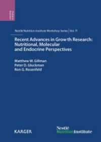 Recent Advances in Growth Research: Nutritional, Molecular and Endocrine Perspectives : 71st Nestlé Nutrition Institute Workshop, Vienna, October 2011. (Nestlé Nutrition Institute Workshop Series 71) （2013. 228 S. 33 fig., 14 tab. 248 mm）