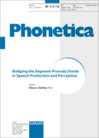 Phonetica, kt.. Vol.69/1-2 Bridging the Segment-Prosody Divide in Speech Production and Perception : Special Topic Issue: Phonetica 2012, Vol. 69, No. 1-2 （2012. 108 S. 36 fig., 19 tab. 251 mm）