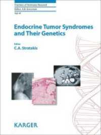 Endocrine Tumor Syndromes and Their Genetics (Frontiers of Hormone Research Vol.41) （2013. 188 S. 18 fig., 8 in color, 24 tab. 261 mm）