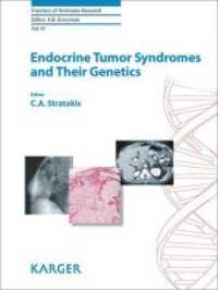 Endocrine Tumor Syndromes and Their Genetics (Frontiers of Hormone Research Vol.41) （2013. 188 S. 18 fig., 8 in color, 24 tab. 261 mm）