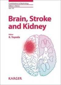 Brain, Stroke and Kidney (Contributions to Nephrology Vol.179) （2013. 134 S. 21 fig., 20 tab. 249 mm）