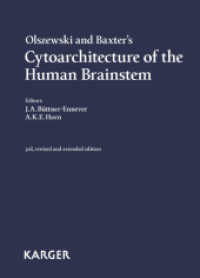 Olszewski & Baxterヒト脳幹の細胞構築（第３版）<br>Olszewski and Baxter's Cytoarchitecture of the Human Brainstem （3. Aufl. 2013. 290 S. 604 fig., 1 tab. 28.5 cm）