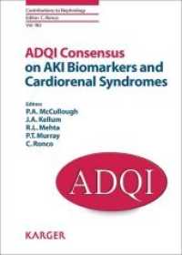 ADQI Consensus on AKI Biomarkers and Cardiorenal Syndromes (Contributions to Nephrology Vol.182) （2013. 204 S. 39 fig., 5 in color, 21 tab. 24,5 cm）