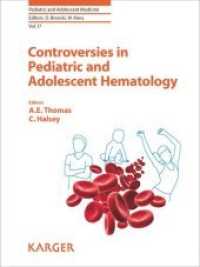 Controversies in Pediatric and Adolescent Hematology (Pediatric and Adolescent Medicine Vol.17) （2013. 178 S. 13 fig., 19 tab. 259 mm）