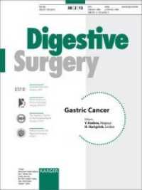 Digestive Surgery. Vol.30/2 Gastric Cancer : Special Topic Issue: Digestive Surgery 2013, Vol. 30, No. 2 （2013. 96 S. 14 fig., 3 in color, 16 tab. 28 cm）