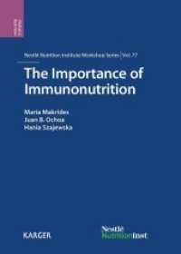 The Importance of Immunonutrition : 77th Nestlé Nutrition Institute Workshop, Panama, October-November 2012. (Nestlé Nutrition Institute Workshop Series Vol.77) （2013. 174 S. 23 fig., 11 tab. 246 mm）