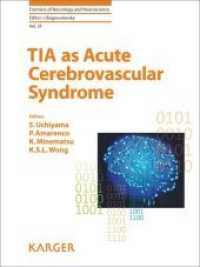 TIA as Acute Cerebrovascular Syndrome (Frontiers of Neurology and Neuroscience Vol.33) （2013. 166 S. 25 fig., 7 in color, 14 tab. 269 mm）