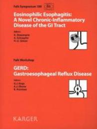 Eosinophilic Esophagitis: A Novel Chronic-Inflammatory Disease of the GI Tract / GERD: Gastroesophageal Reflux Disease : Eosinophilic Esophagitis: A Novel Chronic-Inflammatory Disease of the GI Tract Falk Symposium 189, Graz, September 2013 GERD: Gas （2014. 180 S. in Color: Tables:13. 279 mm）