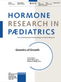 Genetics of Growth : Special Topic Issue: Hormone Research in Paediatrics 2013， Vol. 80， No. 6 (Hormone Research in Paediatrics Vol.80/6)