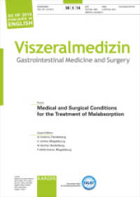 Viszeralmedizin. Vol.30/3 Medical and Surgical Conditions for the Treatment of Malabsorption : Special Topic Issue: Viszeralmedizin 2014， Vol. 30， No. 3