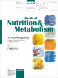 The Power of Programming 2014 : Impact of Early Nutrition on Long Term Health. Special Topic Issue: Annals of Nutrition and Metabolism 2014， Vol. 64， No. 3-4