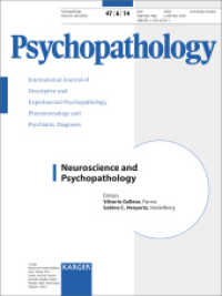 Neuroscience and Psychopathology : Special Topic Issue: Psychopathology 2014， Vol. 47， No. 6