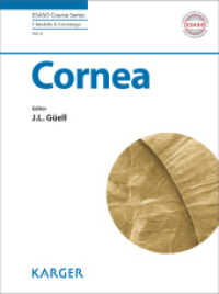 Cornea (ESASO Course Series .6) （2015. 128 S. 85 fig., 81 in color, 9 tab. 25.5 cm）