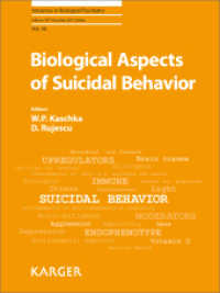 Biological Aspects of Suicidal Behavior (Advances in Biological Psychiatry .30) （2015. 170 S. 4 fig., 4 in color, 6 tab. 25.5 cm）