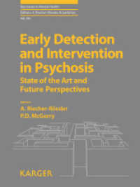 Early Detection and Intervention in Psychosis : State of the Art and Future Perspectives (Key Issues in Mental Health Vol.181) （2016. 194 S. 16 fig., 10 in color, 11 tab. 25.5 cm）